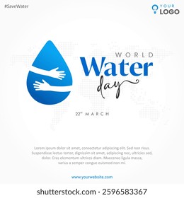 Concept of world water day and ecology, save water save life