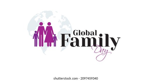 Conceptual Banner Design for Global Family Day. International Family Day Wishing Greeting Card. World Family Day. Family Illustration.