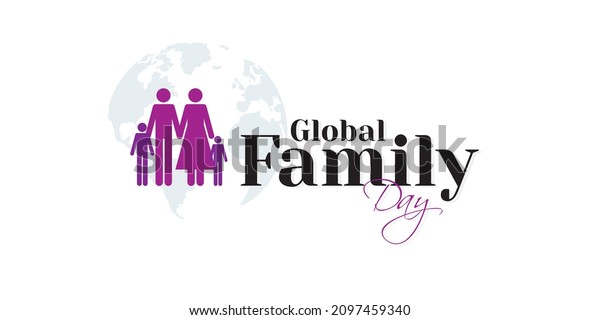 Conceptual Banner Design for Global Family\
Day. International Family Day Wishing Greeting Card. World Family\
Day. Family\
Illustration.