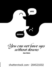 Conceptual black and white image showing an undulating wave form with two faces facing opposite directions depicting the saying by Alan Watts - You Cannot Have Ups Without Downs and their interdepency