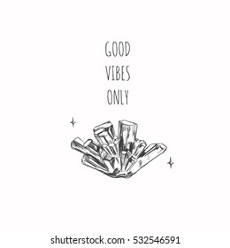  Conceptual hand drawn illustration with magic crystal. Inspirational vector typography.