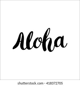 Conceptual hand drawn phrase Aloha. Lettering design for posters, t-shirts, cards, invitations, stickers, banners, advertisement. Vector.