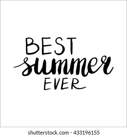 Conceptual hand drawn phrase Best summer ever. Lettering design for posters, t-shirts, cards, invitations, stickers, banners, advertisement. Vector.