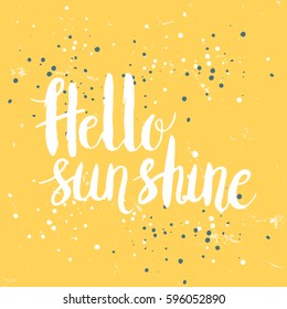 Conceptual hand drawn phrase Hello sunshine. Lettering design for posters, t-shirts, cards, invitations, stickers, banners, advertisement. Vector.