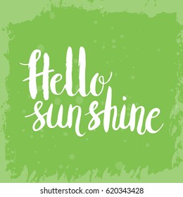 Conceptual hand drawn phrase Hello sunshine. Lettering design for posters, t-shirts, cards, invitations, stickers, banners, advertisement. Vector.