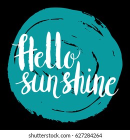 Conceptual hand drawn phrase Hello sunshine. Lettering design for posters, t-shirts, cards, invitations, stickers, banners, advertisement. Vector.