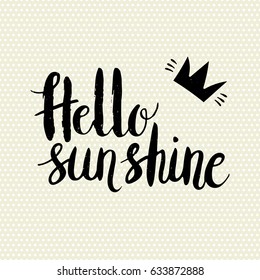 Conceptual hand drawn phrase Hello sunshine. Lettering design for posters, t-shirts, cards, invitations, stickers, banners, advertisement. Vector.