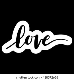 Conceptual hand drawn phrase Love. Lettering design for posters, t-shirts, cards, invitations, stickers, banners, advertisement. Vector.