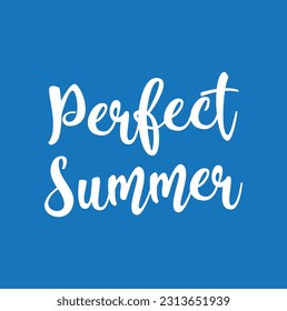 Conceptual hand drawn phrase Perfect summer. Lettering design for posters, t-shirts, cards, invitations, stickers, banners, advertisement. Vector.
