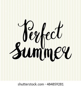 Conceptual hand drawn phrase Perfect summer. Lettering design for posters, t-shirts, cards, invitations, stickers, banners, advertisement. Vector.