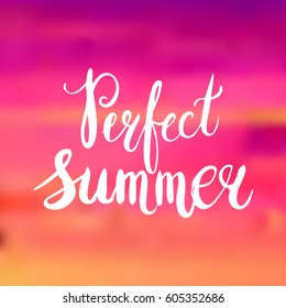 Conceptual hand drawn phrase Perfect summer. Lettering design for posters, t-shirts, cards, invitations, stickers, banners, advertisement. Vector.