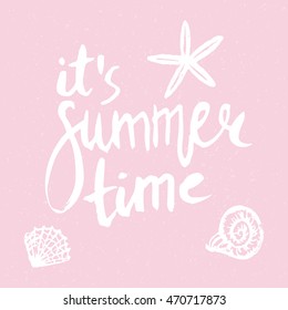 Conceptual hand drawn phrase It's summer time. Lettering design for posters, t-shirts, cards, invitations, stickers, banners, advertisement. Vector.
