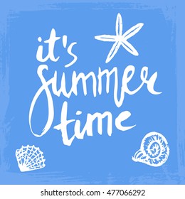 Conceptual hand drawn phrase It's summer time. Lettering design for posters, t-shirts, cards, invitations, stickers, banners, advertisement. Vector.