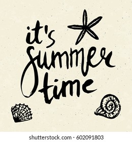 Conceptual hand drawn phrase It's summer time. Lettering design for posters, t-shirts, cards, invitations, stickers, banners, advertisement. Vector.