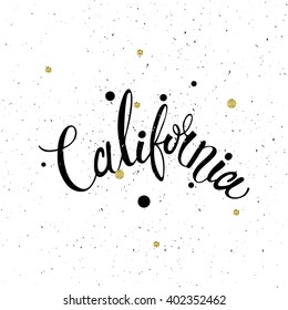 Conceptual handdrawn phrase California. Handdrawn tee graphic. Lettering design for posters, t-shirts, cards, invitations, stickers, banners, advertisement. Vector.