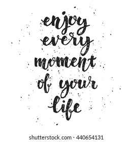 3,403 Enjoy every moment quotes Images, Stock Photos & Vectors ...