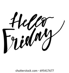 Conceptual handwritten phrase Hello friday. Hand drawn tee graphic. Typographic print poster. T shirt hand lettered calligraphic design. Vector illustration.