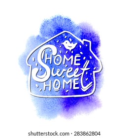 Conceptual handwritten phrase Home Sweet Home on abstract multicolored watercolor splash. Hand drawn tee graphic. T shirt hand lettered calligraphic design. Vector illustration.