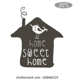 Conceptual handwritten phrase Home Sweet Home. Hand-drawn cottage, with bird, vector, Home sweet home citation. Illustration on background