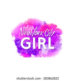 Conceptual handwritten phrase New York City Girl on abstract multicolored watercolor splash. Hand drawn tee graphic. Lettering design. Vector illustration