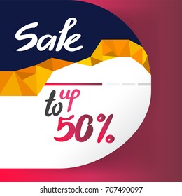 Conceptual handwritten phrase  "sale up to 50%". Motivational and inspirational quote square poster to a greeting card, banner design, printable wall art, etc.. Eps10 vector.