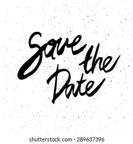Conceptual handwritten phrase Save the date. Hand drawn tee graphic. Typographic print poster. T shirt hand lettered calligraphic design. Lettering design. Vector illustration