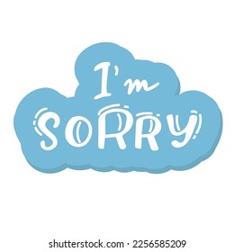 Conceptual handwritten phrase i am sorry handdrawn lettering design.