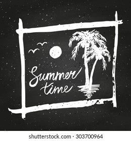 Conceptual handwritten phrase Summer time with palm and sun. Hand drawn tee graphic. Lettering design. Vector illustration on chalkboard