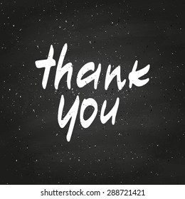 Conceptual handwritten phrase Thank you on chalkboard, hand lettering. Vector illustration.