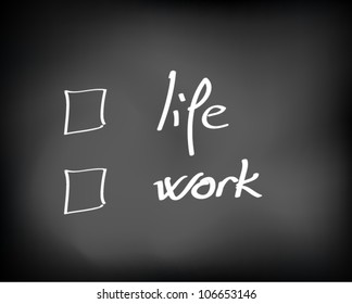 Conceptual handwritten white text chalk on black chalkboard. Life and work choices. Vector Illustration.