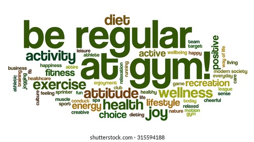 Conceptual illustration of tag cloud containing words related to diet, wellness, fitness and healthy lifestyle. "Be regular at gym!" emphasized.
