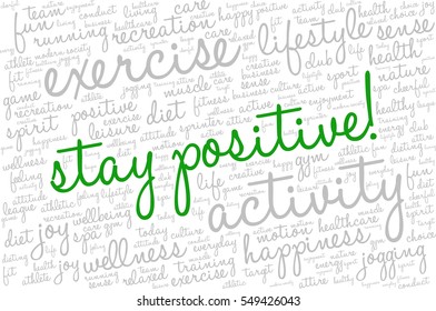 Conceptual image of tag cloud containing words related to active life and healthy lifestyle. Words "Stay positive!" emphasized.