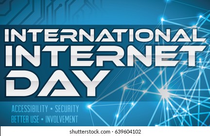 Conceptual network poster for International Internet Day event with electronic circuit and some precepts about this celebration.