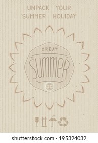 Conceptual poster - unpack your summer holiday. Cardboard texture. Vector eps 10