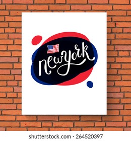 Conceptual Simple Text Style for New York with Small American Flag on White Poster Paper with Abstract Blue and Red Design Hanging on the Brick Wall.