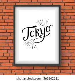 Conceptual Simple Tokyo Message on a White Rectangular Frame Hanging on a Brick Wall. Vector illustration.