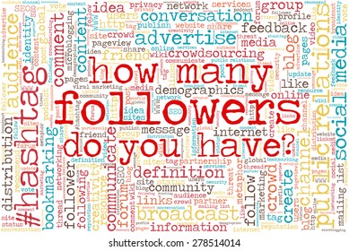 Conceptual tag cloud containing words related to social media, marketing, blogs, social networks and Internet. Words "How many followers do you have" emphasized.