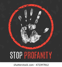 Conceptual vector illustration. The bad character traits. Stop profanity sign.