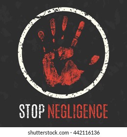 Conceptual vector illustration. Global problems of humanity. Stop negligence sign.