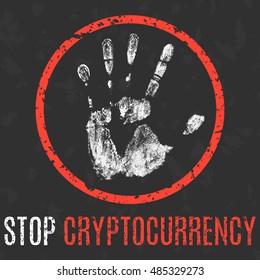 Conceptual vector illustration. Global problems of humanity. Stop cryptocurrency sign.