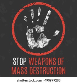Conceptual Vector Illustration. Global Problems Of Humanity. Stop Weapon Of Mass Destruction Sign.