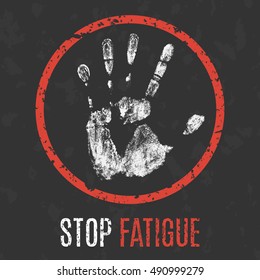 Conceptual vector illustration. Negative human states and emotions. Stop fatigue sign.