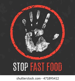 Conceptual vector illustration. Social problems of humanity. Stop fast food sign.