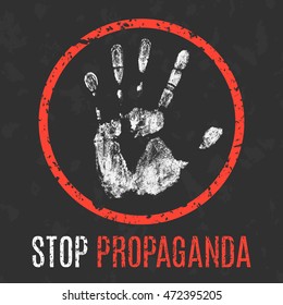 Conceptual vector illustration. Social problems of humanity. Stop propaganda sign.