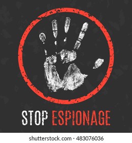 Conceptual vector illustration. Social problems of humanity. Stop espionage sign.