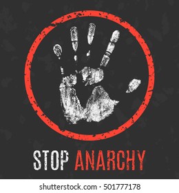 Conceptual vector illustration. Social problems of humanity. Stop anarchy sign.