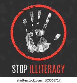 Conceptual vector illustration. Social problems of humanity. Stop illiteracy sign.