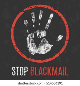 Conceptual vector illustration. Social problems of humanity. Stop blackmail sign.