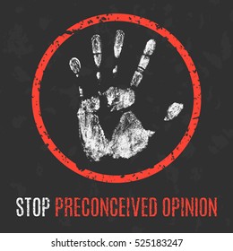Conceptual vector illustration. Social problems of humanity. Stop  preconceived opinion.
