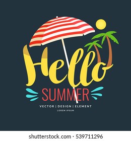 Conceptual vector poster in flat retro style lettering Hello summer, striped umbrella, palm trees and sun on a dark background. For commercial resorts, travel, family fun, holidays